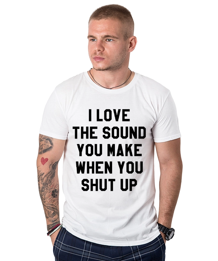 mujka-teniska-i-love-the-sound-you-make-when-you-shut-up-cooltee
