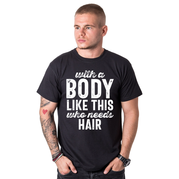 mujka-teniska-wirh-a-body-like-this-who-needs-hair-cooltee